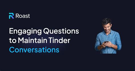 hålla igång konversation tinder|5 Ways to Keep a Tinder Conversation Going